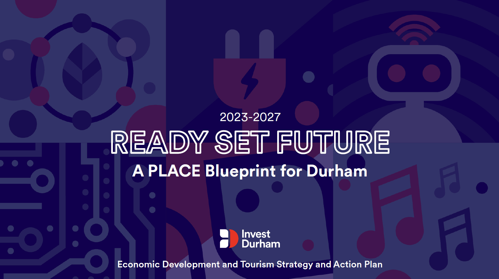 Graphic that reads, "2023-2027 Ready Set Future A Place Blueprint for Durham".