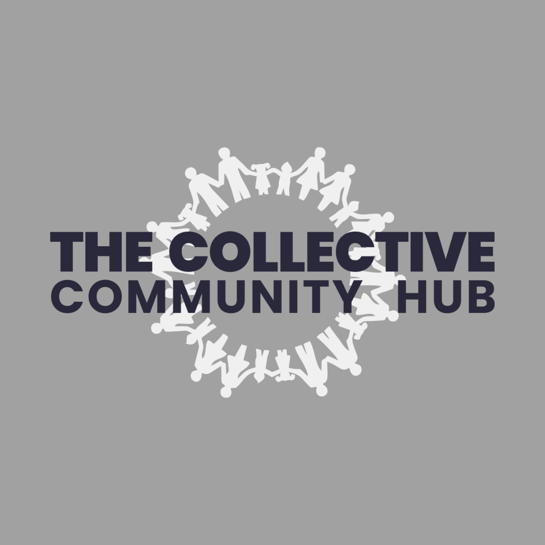 This image includes The Collective Community Hub logo. The logo depicts adults and children holding hands in a circle. The text across the logo reads, “The Collective Community Hub.”