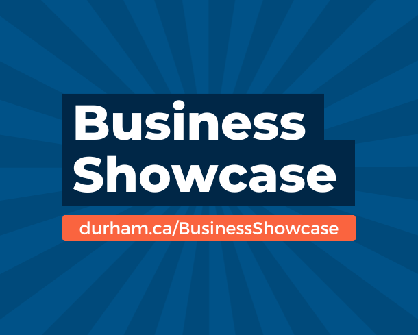 Blue graphic text reads Business Showcase durham.ca/BusinessShowcase