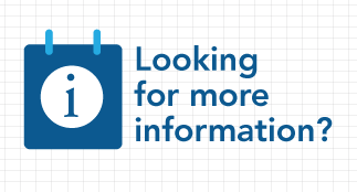 "Looking for more information?" with "i" icon on a calendar.