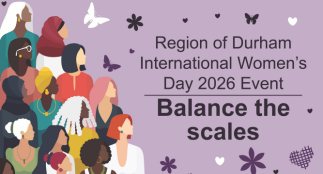 Profiles of diverse women, as well as butterfly, heart, and flower icons on a purple background. Text says “Region of Durham International Women’s Day 2026 Event. Balance the Scales.”