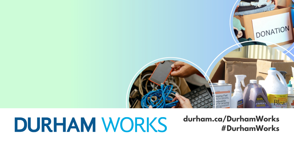 Donation bin with clothes, household hazardous waste materials, cords, phones and various electronics; Durham Works logo, durham.ca/DurhamWorks #DurhamWorks. 
