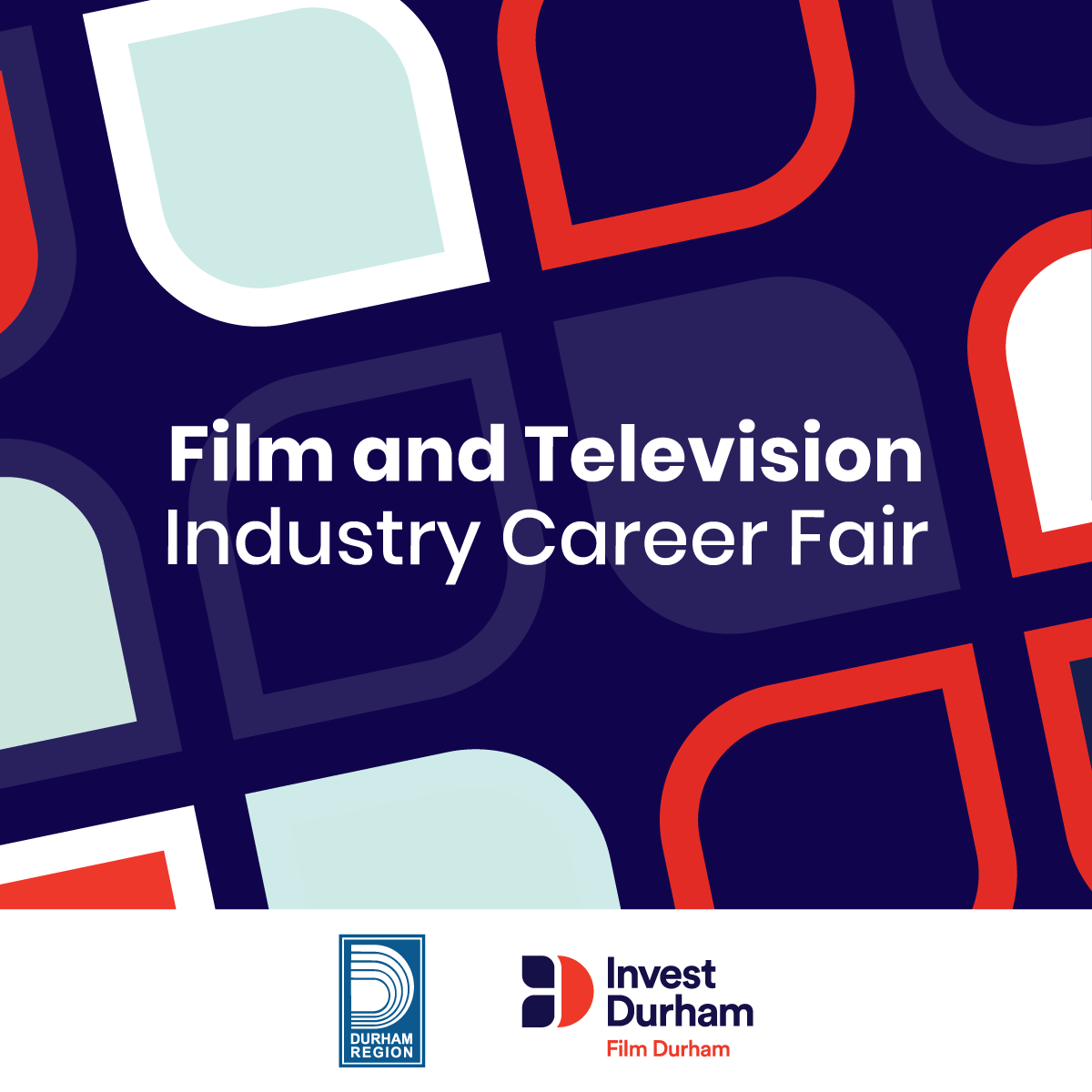 Graphic that reads, “Film and Television Industry Career Fair” with the Region of Durham and Invest Durham Film Durham logo. 