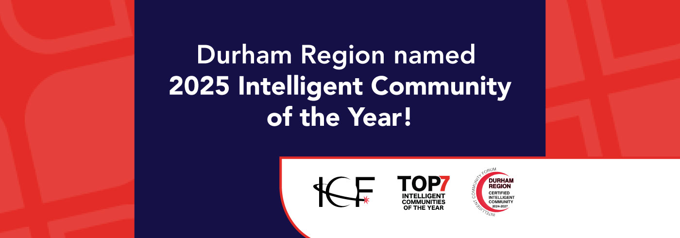 Whit text on a blue backdrop reads "Durham Region named 2025 top Intelligent Community of the Year!" Several logos appear on a red background at the bottom of the image.