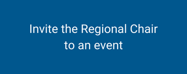 White text on a blue background that reads Invite the Regional Chair to an event