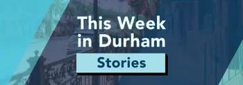 Text graphic with the words "This Week in Durham Stories" over a blurred street background.