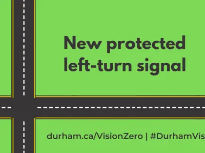 New protected left-turn signal at intersection with left-turn arrow durham.ca/VisionZero #DurhamVisionZero 