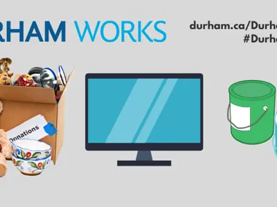 Images of a teddy bear, teacups and a box full of various items marked “donations” on the left, a television in the middle, and cans of paint on the right. Text at the top states, Durham Works, durham.ca/DurhamWorks, #DurhamWorks.