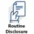 Routine Disclosures